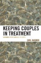Keeping Couples in Treatment - Working from Surface to Depth