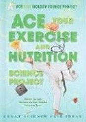 Ace Your Exercise and Nutrition Science Project - Great Science Fair Ideas