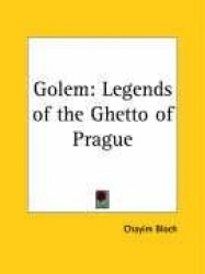 Golem: Legends of the Ghetto of Prague