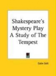Shakespeare's Mystery Play a Study of the Tempest