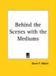 Behind the Scenes with the Mediums