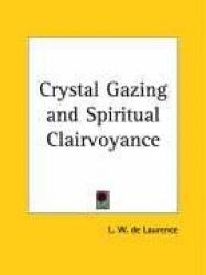 Crystal Gazing and Spiritual Clairvoyance