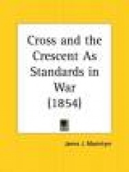 Cross and the Crescent as Standards in War (1854)