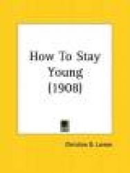 How to Stay Young