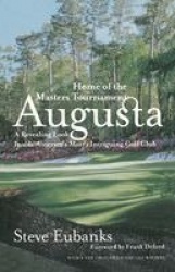 Augusta - Home of the Masters Tournament