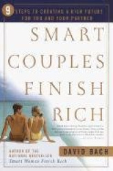 Smart Couples Finish Rich - 9 Steps to Creating a Rich Future for You and Your Partner