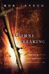 Curse Breaking - Freedom from the Bondage of Generational Sins