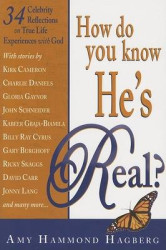 How Do You Know He's Real?: Celebrity Reflections on Christ