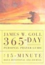 James W. Goll 365-Day Personal Prayer Guide - A 15-Minute Daily Devotional and Journal