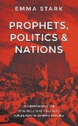 Prophets, Politics and Nations
