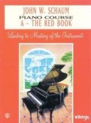 John W. Schaum Piano Course, A - The Red Book
