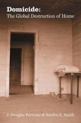 Domicide - The Global Destruction of Home