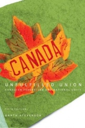 Unfulfilled Union - Canadian Federalism and National Unity