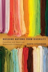 Building Nations from Diversity - Canadian and American Experience Compared
