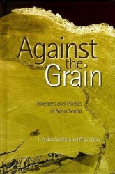 Against the Grain - Foresters and Politics in Nova Scotia