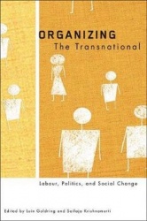 Organizing the Transnational - Labour, Politics, and Social Change