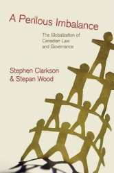 A Perilous Imbalance - The Globalization of Canadian Law and Governance