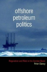 Offshore Petroleum Politics - Regulation and Risk in the Scotian Basin