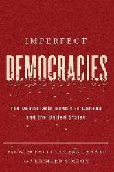 Imperfect Democracies - The Democratic Deficit in Canada and the United States