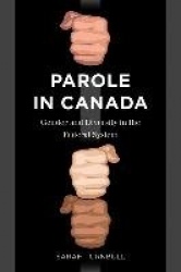 Parole in Canada - Gender and Diversity in the Federal System
