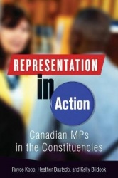 Representation in Action - Canadian MPs in the Constituencies