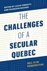The Challenges of a Secular Quebec - Bill 21 in Perspective