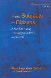 From Subjects to Citizens - A Hundred Years of Citizenship in Australia and Canada