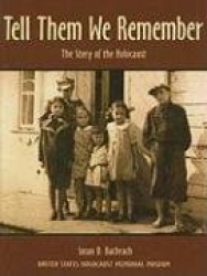Tell Them We Remember - The Story of the Holocaust