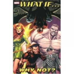 What If... ?: Why Not? Tpb