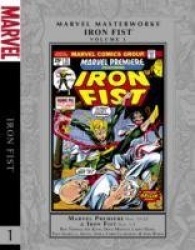 Marvel Masterworks: Iron Fist Volume 1