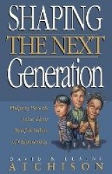 Shaping the Next Generation - Helping Parents Seize Their Brief Window of Opportunity