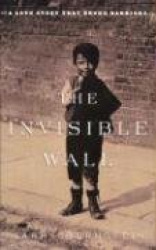 The Invisible Wall - A Love Story That Broke Barriers