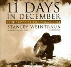 11 Days in December - Christmas at the Bulge, 1944
