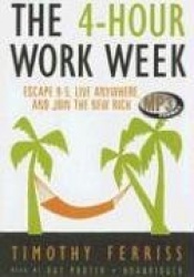 The 4-Hour Workweek - Escape 9-5, Live Anywhere, and Join the New Rich