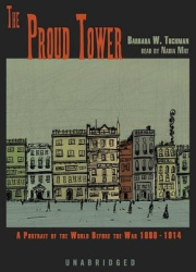 The Proud Tower - A Portrait of the World Before the War, 1890-1914