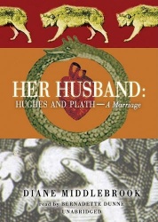 Her Husband - Hughes & Plath a Marriage