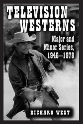 Television Westerns - Major and Minor Series, 1946-1978