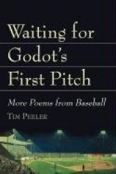 Waiting for Godot's First Pitch - More Poems from Baseball