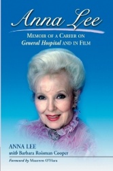 Anna Lee - Memoir of a Career on General Hospital and in Film