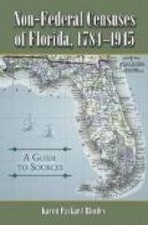 Non-Federal Censuses of Florida, 1784-1945 - A Guide to Sources