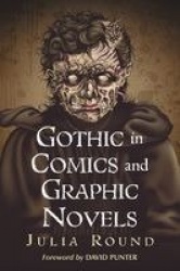 Gothic in Comics and Graphic Novels - A Critical Approach