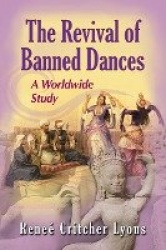 The Revival of Banned Dances - A Worldwide Study