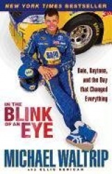 In the Blink of an Eye - Dale, Daytona, and the Day That Changed Everything
