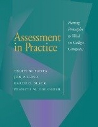 Assessment in Practice: Putting Principles to Work Work on College Campuses