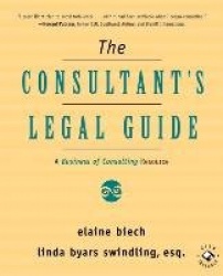 The Consultant's Legal Guide - A Business of Consulting Resources +CD