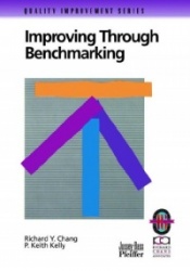 Improving Through Benchmarking: A Practical Guide to Achieving Peak Process Performance (Only Cover is Revised) (Quality Improve