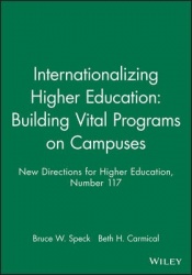 Internationalizing Higher Education: Building Vital Programs on Campuses - New Directions for Higher Education, Number 117