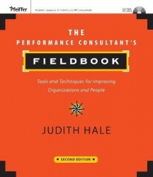 The Performance Consultant's Fieldbook - Tools and Techniques for Improving Organizations and People