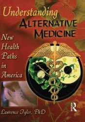 Understanding Alternative Medicine - New Health Paths in America