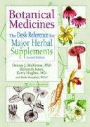 Botanical Medicines - The Desk Reference for Major Herbal Supplements, Second Edition
